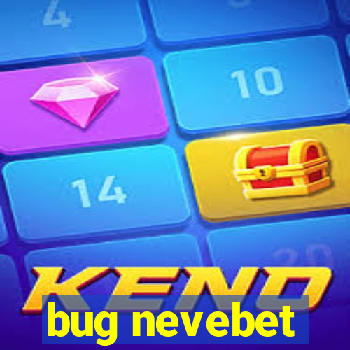 bug nevebet